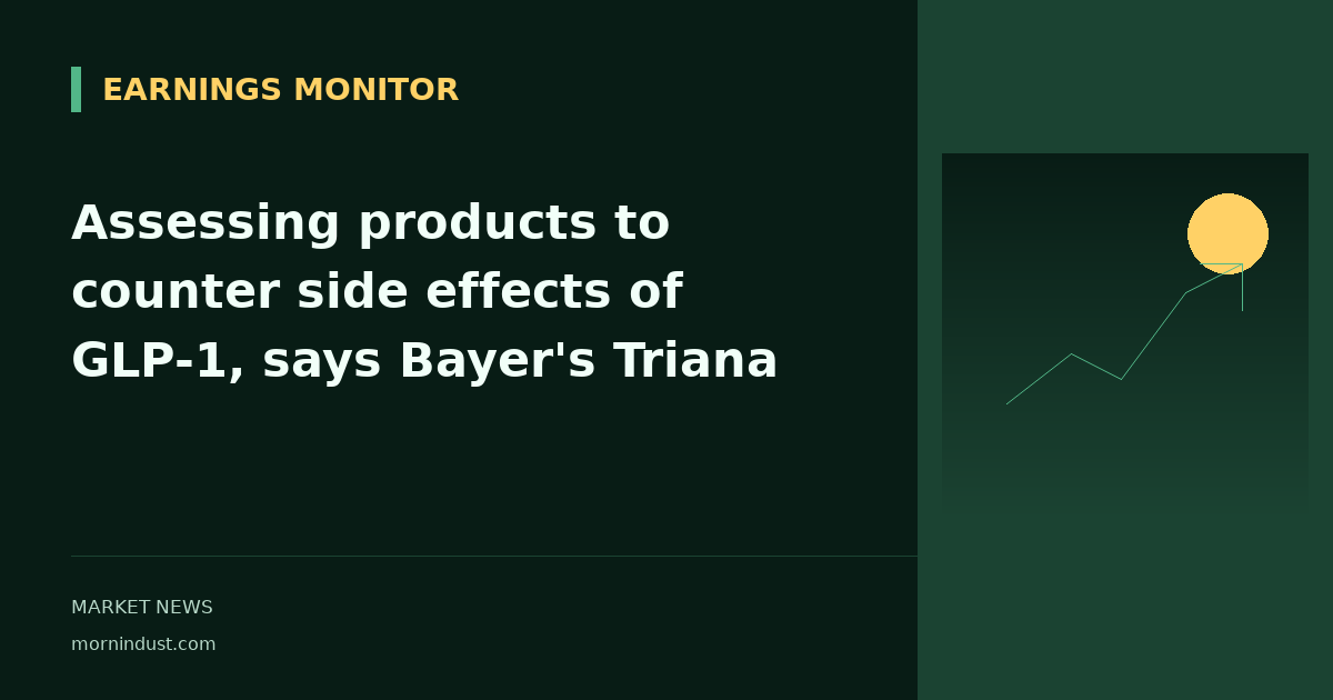 Assessing products to counter side effects of GLP-1, says Bayer's Triana
