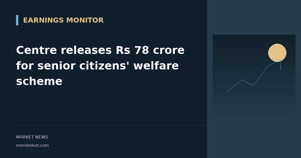 Centre releases Rs 78 crore for senior citizens' welfare scheme