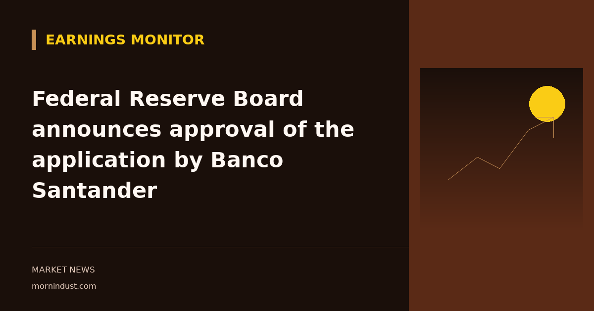 Federal Reserve Board announces approval of the application by Banco Santander