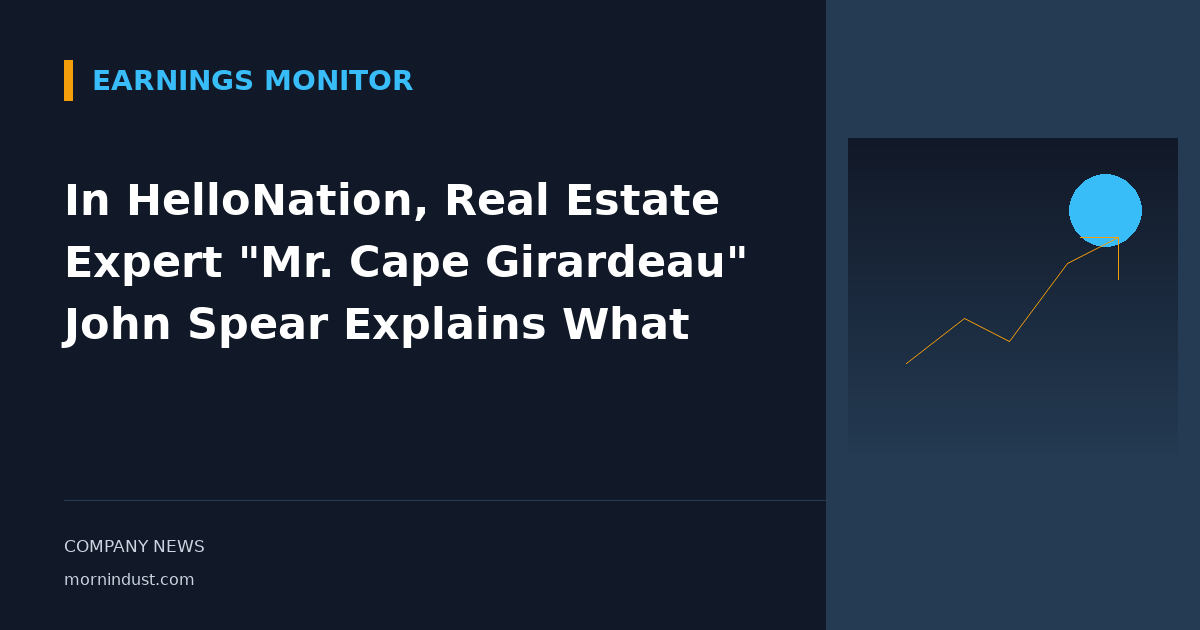 In HelloNation, Real Estate Expert "Mr. Cape Girardeau" John Spear Explains What