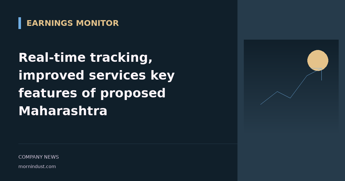 Real-time tracking, improved services key features of proposed Maharashtra