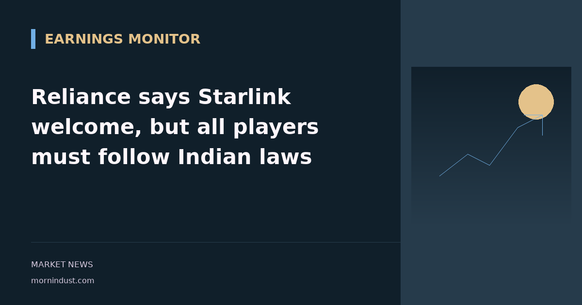 Reliance says Starlink welcome, but all players must follow Indian laws